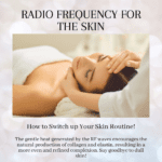 Revolutionize Your Skincare Routine with Radio Frequency Machines