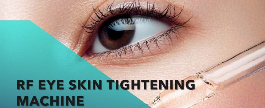 RF Skin Tightening For Eye