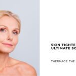 Thermage for Skin Tightening